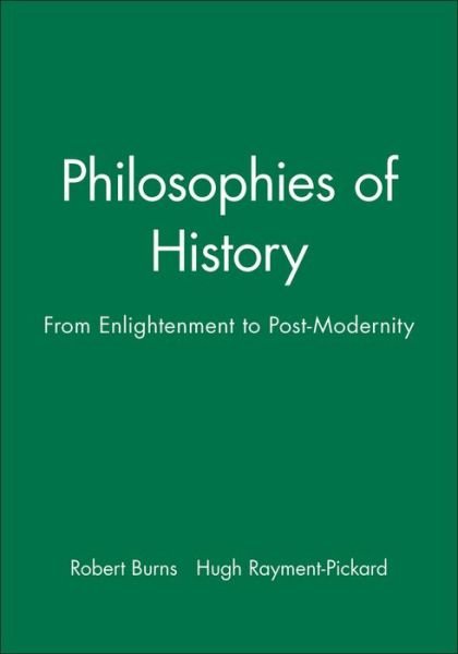 Cover for RM Burns · Philosophies of History: From Enlightenment to Post-Modernity (Paperback Book) (2000)