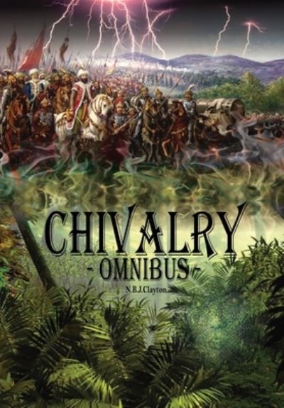 Cover for Nigel Clayton · CHIVALRY -Omnibus (Hardcover Book) (2020)