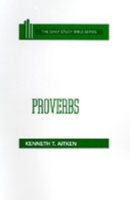 Cover for Kenneth T. Aitken · Proverbs (Daily Study Bible (Westminster Hardcover)) (Hardcover Book) (1986)