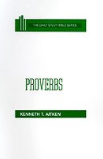 Cover for Kenneth T. Aitken · Proverbs (Daily Study Bible (Westminster Hardcover)) (Gebundenes Buch) (1986)