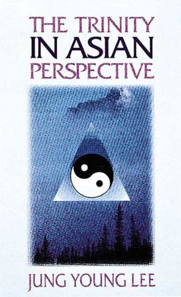 Cover for Jung Young Lee · The Trinity in Asian Perspective (Paperback Book) (1996)