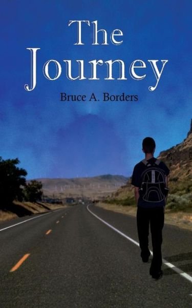 Cover for Bruce a Borders · The Journey (Paperback Book) (2011)