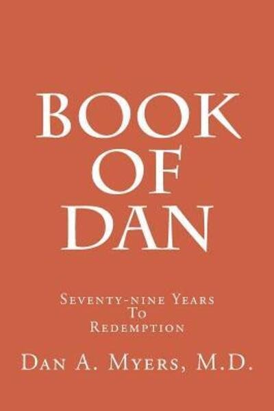 Cover for Dan A Myers M D · Book of Dan (Pocketbok) (2016)