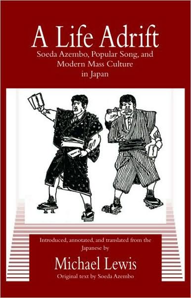 Cover for Soeda Azembo · A Life Adrift: Soeda Azembo, Popular Song and Modern Mass Culture in Japan - Routledge Contemporary Japan Series (Hardcover Book) (2008)