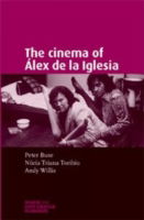 Cover for Andy Willis · The Cinema of ALex De La Iglesia - Spanish and Latin-American Filmmakers (Paperback Book) (2012)