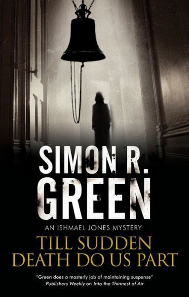 Cover for Simon R. Green · Till Sudden Death Do Us Part - An Ishmael Jones Mystery (Hardcover Book) [Main - Large Print edition] (2019)
