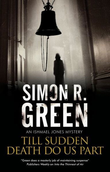 Cover for Simon R. Green · Till Sudden Death Do Us Part - An Ishmael Jones Mystery (Gebundenes Buch) [Main - Large Print edition] (2019)