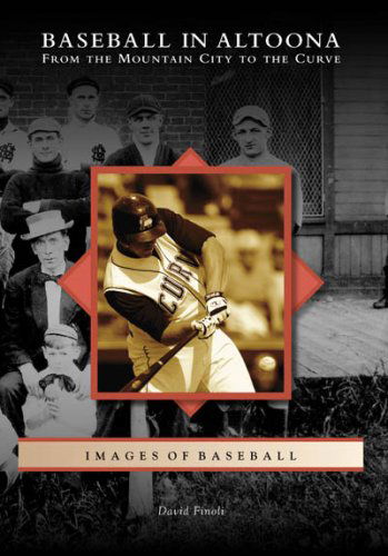 Cover for David Finoli · Baseball in Altoona: from the Mountain City to the Curve (Images of Baseball: Pennsylvania) (Paperback Book) (2008)