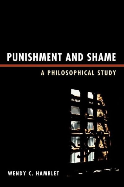 Cover for Wendy C. Hamblet · Punishment and Shame: A Philosophical Study (Paperback Book) (2010)