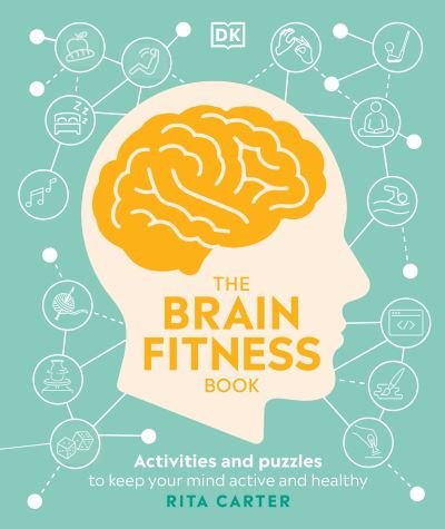 Cover for Rita Carter · The Brain Fitness Book: Activities and puzzles to keep your mind active and healthy (Paperback Book) (2021)