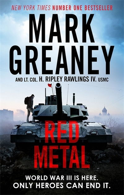 Red Metal: The unmissable war thriller from the author of The Gray Man - Red Metal - Mark Greaney - Książki - Little, Brown Book Group - 9780751578379 - 16 lipca 2019