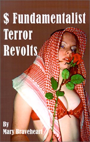 Cover for Mary Braveheart · $ Fundamentalist Terror Revolts: a Novel Inspired by the Murders of an Australian Nurse in Saudi and of Pricess Diana in Paris (Pocketbok) (2001)