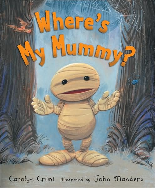 Cover for Carolyn Crimi · Where's My Mummy? (Bok) (2009)