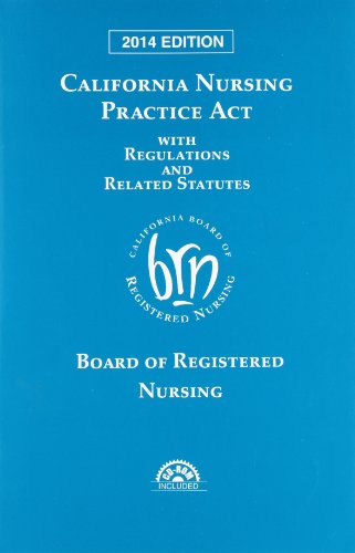 Cover for Publisher's Editorial Staff · California Nursing Practice Act with Regulations and Related Statutes with Cd-rom (Paperback Book) (2013)