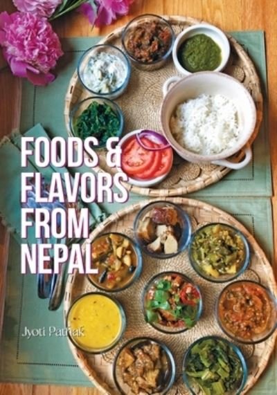 Cover for Jyoti Pathak · Foods and Flavors from Nepal (Paperback Bog) (2023)