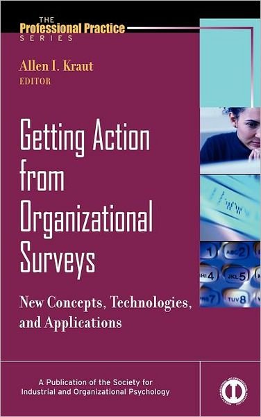 Cover for AI Kraut · Getting Action from Organizational Surveys: New Concepts, Technologies, and Applications - J-B SIOP Professional Practice Series (Hardcover Book) (2006)
