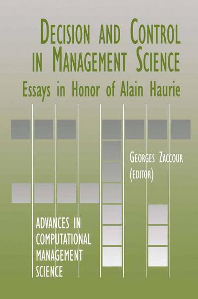 Georges Zaccour · Decision & Control in Management Science: Essays in Honor of Alain Haurie - Advances in Computational Management Science (Gebundenes Buch) (2001)