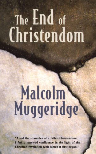 Cover for Malcolm Muggeridge · End of Christendom (Paperback Book) (1980)