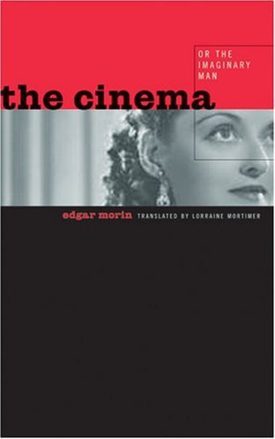 Cover for Edgar Morin · The Cinema, or the Imaginary Man (Hardcover Book) (2005)