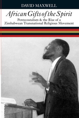 Cover for David Maxwell · African Gifts of the Spirit: Pentecostalism &amp; the Rise of Zimbabwean Transnational Religious Movement (Hardcover bog) (2007)