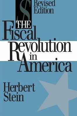 Cover for Herbert Stein · The fiscal revolution in America (Buch) [Rev. edition] (1990)