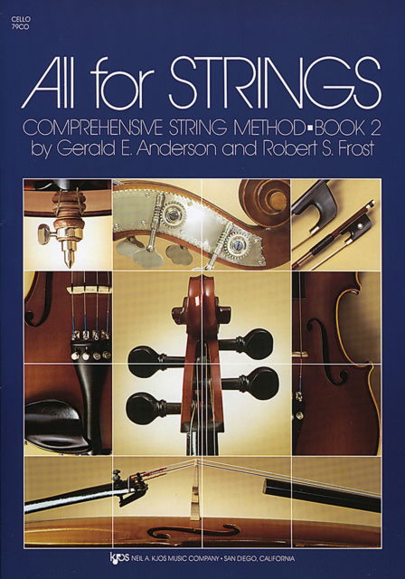 All for Strings Book 2 Cello - Robert Frost - Books - Kjos (Neil A.) Music Co ,U.S. - 9780849732379 - December 12, 1986