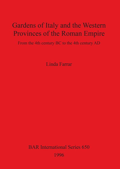 Cover for Linda Farrar · Gardens of Italy and the western provinces of the Roman Empire (Book) (1996)