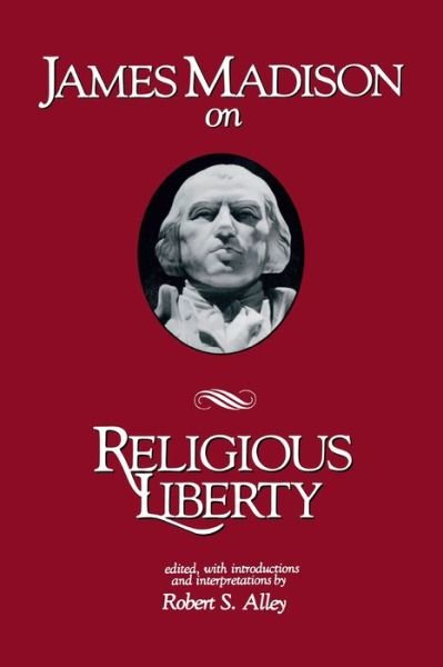 Cover for Robert S. Alley · James Madison on Religious Liberty (Paperback Book) (1985)