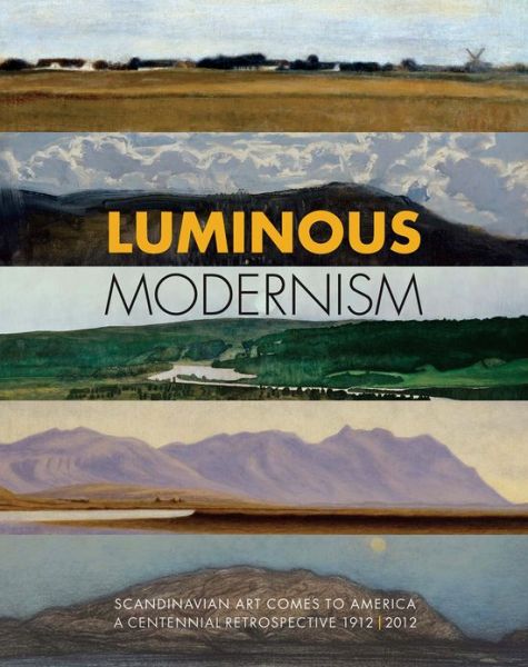 Luminous Modernism - Patricia G. Berman - Książki - American-Scandinavian Foundation - 9780971949379 - 31 marca 2013