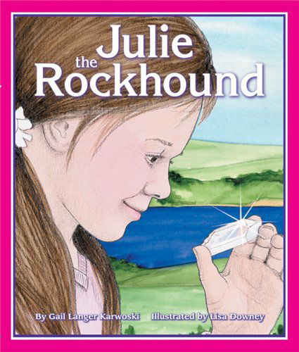 Cover for Gail Langer Karwoski · Julie the Rockhound (Hardcover Book) (2007)