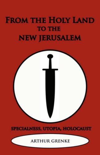 Cover for Arthur Grenke · From the Holy Land to the New Jerusalem (Pocketbok) (2007)