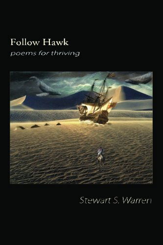 Cover for Stewart S. Warren · Follow Hawk: Poems for Thriving (Paperback Book) (2011)