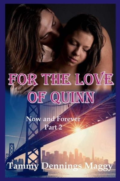 Cover for Tammy Dennings Maggy · For the Love of Quinn (Paperback Book) (2017)