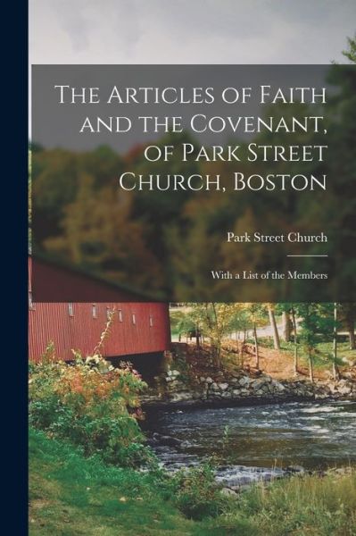 Cover for Mass ) Park Street Church (Boston · The Articles of Faith and the Covenant, of Park Street Church, Boston (Paperback Book) (2021)