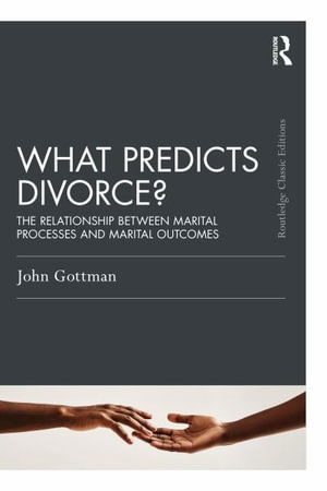 Cover for John Gottman · What Predicts Divorce?: The Relationship Between Marital Processes and Marital Outcomes - Psychology Press &amp; Routledge Classic Editions (Paperback Book) (2023)