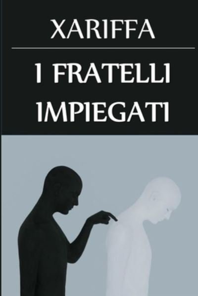 Cover for Xariffa · I Fratelli Impiegati (Buch) (2021)