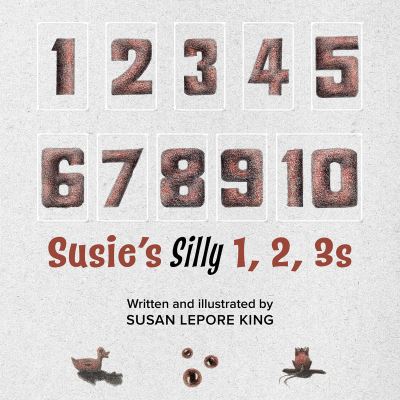Cover for Susan Lepore King · Susie's Silly 1, 2, 3s (Paperback Book) (2024)