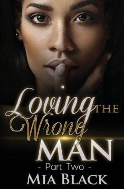 Cover for Mia Black · Loving The Wrong Man 2 (Paperback Book) (2019)