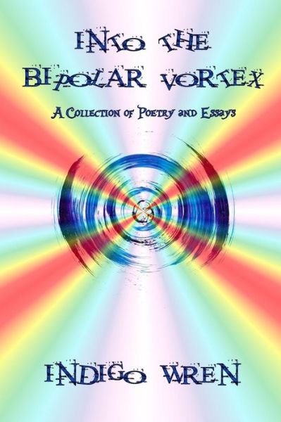 Indigo Wren · Into the Bipolar Vortex (Paperback Book) (2019)