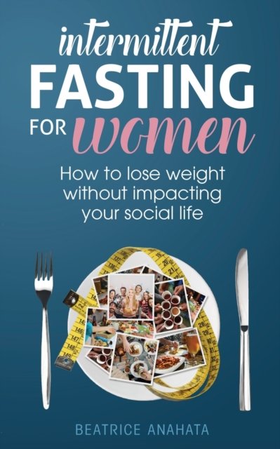 Cover for Beatrice Anahata · Intermittent Fasting for Women (Paperback Book) (2019)
