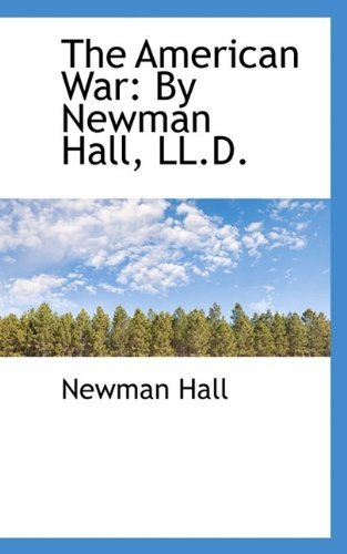 Cover for Newman Hall · The American War: by Newman Hall, Ll.d. (Paperback Book) (2009)