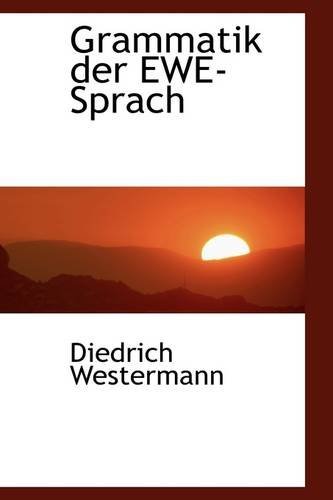 Cover for Diedrich Westermann · Grammatik Der Ewe-sprach (Paperback Book) (2009)