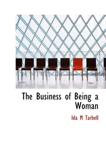 Cover for Ida M Tarbell · The Business of Being a Woman (Hardcover Book) (2009)