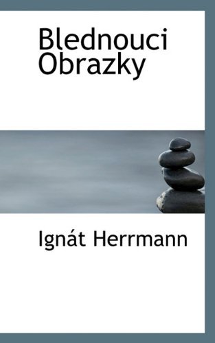 Cover for Ignát Herrmann · Blednouci Obrazky (Paperback Bog) [Czech edition] (2009)