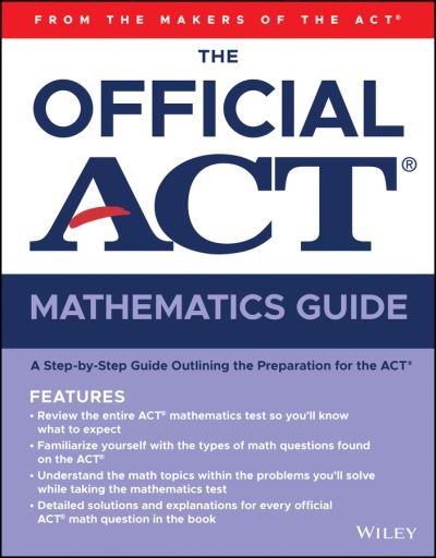 The Official ACT Mathematics Guide - Act - Books - John Wiley & Sons Inc - 9781119634379 - April 21, 2020