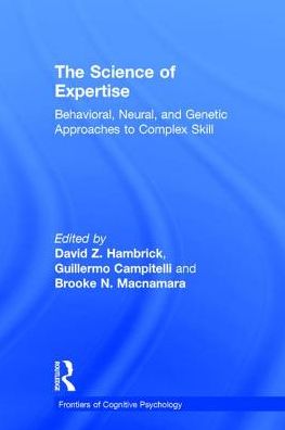 Cover for Robert Plomin · The Science of Expertise: Behavioral, Neural, and Genetic Approaches to Complex Skill - Frontiers of Cognitive Psychology (Hardcover Book) (2017)