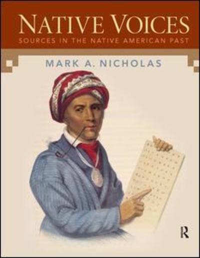 Cover for Mark Nicholas · Native Voices: Sources in the Native American Past, Volumes 1-2 (Hardcover Book) (2017)