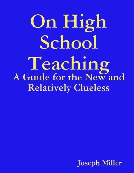 Cover for Joseph Miller · On High School Teaching (Buch) (2012)