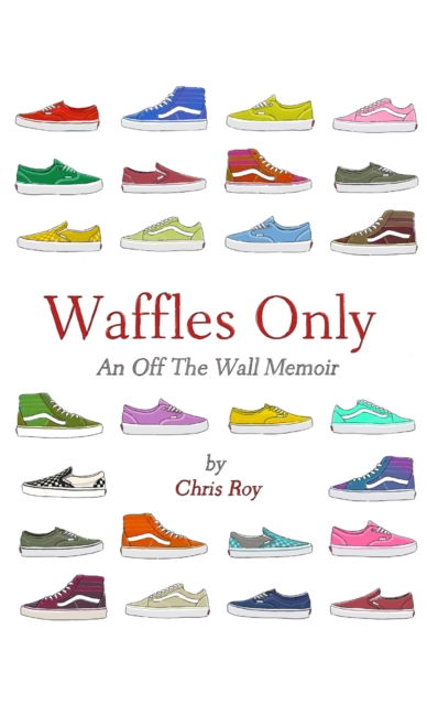 Cover for Chris Roy · Waffles Only (Paperback Book) (2022)