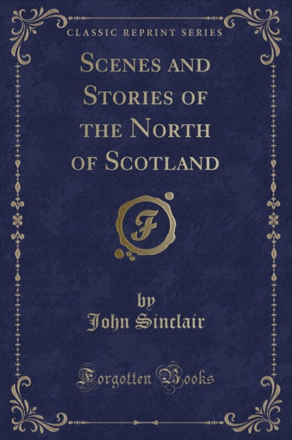 Cover for John Sinclair · Scenes and Stories of the North of Scotland (Paperback Book) (2018)